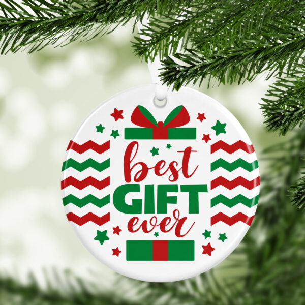 Best Gift Ever Holiday Ornament 2 sided