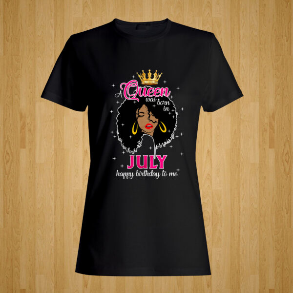 A Queen was Born – Happy Birthday to Me Tshirt 3