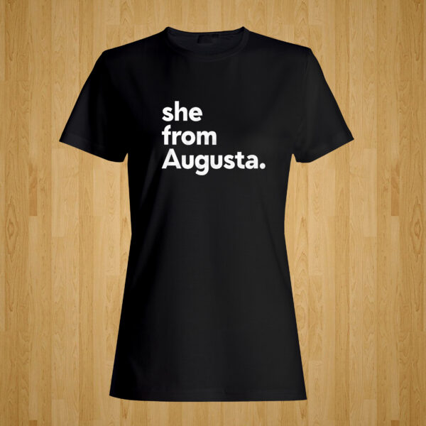 She from Augusta Tshirt