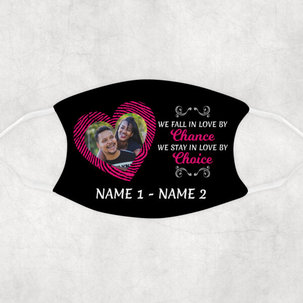 We Fall in Love by Chance Face Mask