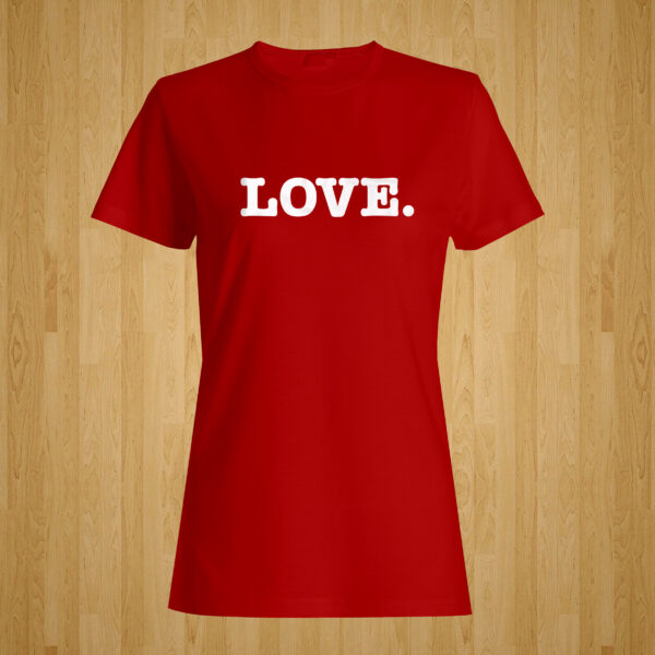 Love. Tshirt