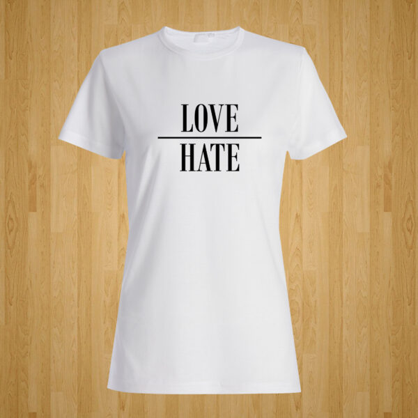 Love Over Hate Tshirt