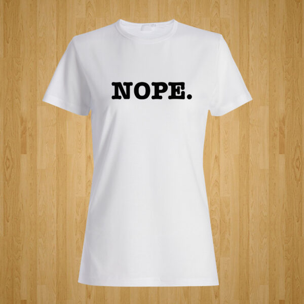 Nope. Tshirt