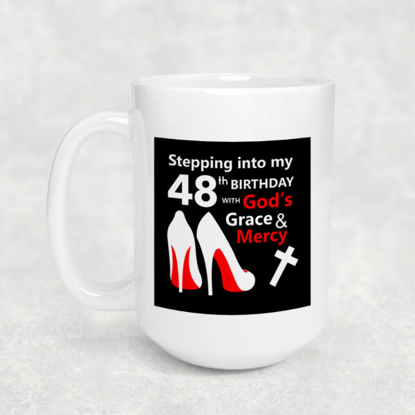 Stepping into my Birthday with God’s Grace & Mercy Mug