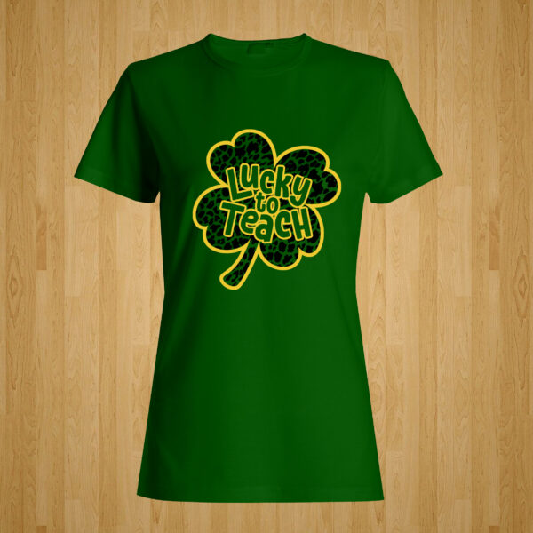 Lucky to Teach – St. Patrick’s Day Tshirt