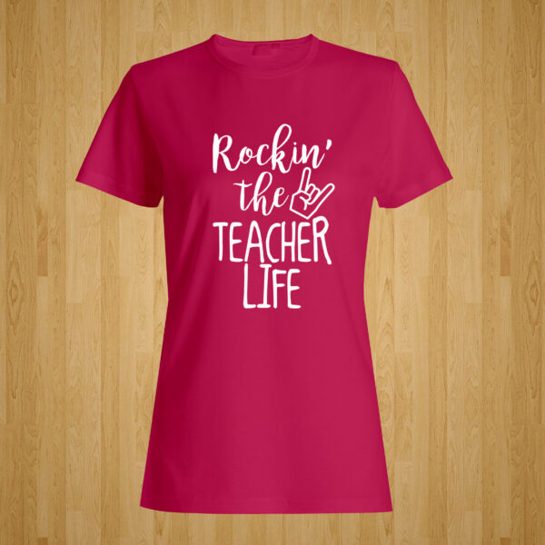Rockin The Teacher Life Tshirt