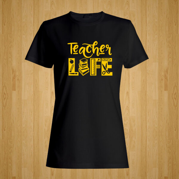 Teacher Life Tshirt