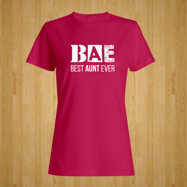 BAE – Best Aunt Ever Tshirt