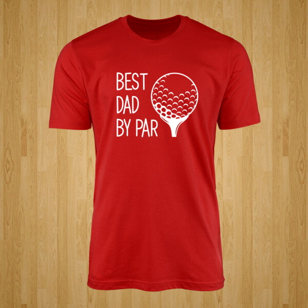 Best Dad By Par Tshirt